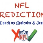 NFL Predictions: Week 15 – TheCoach vs Malcolm & Jeremiah