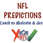 NFL Predictions: Week 17 – TheCoach vs Malcolm & Jeremiah